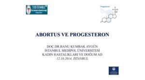 Abortus Ve Progesteron, TJOD Ekim 2014, İstanbul 1